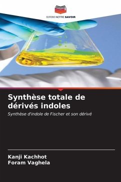 Synthèse totale de dérivés indoles - Kachhot, Kanji;Vaghela, Foram