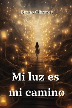 Mi luz es mi camino - Olivares, Bruno