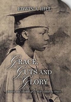 Grace, Guts and Glory - Hill, Edwin A.