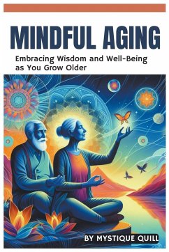 Mindful Aging - Quill, Mystique