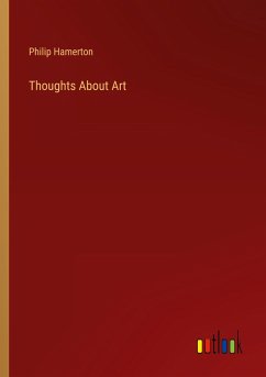 Thoughts About Art - Hamerton, Philip