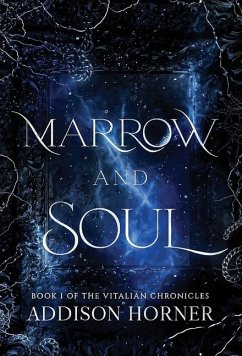 Marrow and Soul - Horner, Addison