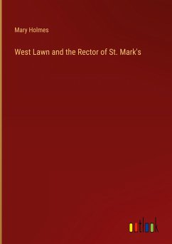 West Lawn and the Rector of St. Mark's - Holmes, Mary