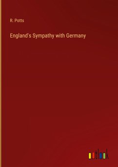 England's Sympathy with Germany - Potts, R.