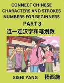Connect Chinese Character Strokes Numbers (Part 3)- Moderate Level Puzzles for Beginners, Test Series to Fast Learn Counting Strokes of Chinese Characters, Simplified Characters and Pinyin, Easy Lessons, Answers