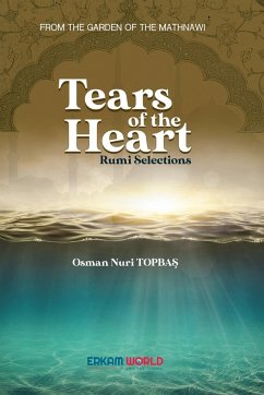 Tears of the Heart - Rumi Selections - Topba¿, Osman Nuri