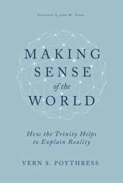 Making Sense of the World - Poythress, Vern S