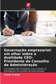 Governação empresarial: um olhar sobre a dualidade CEO-Presidente do Conselho de Administração