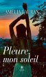 Pleure, mon soleil (eBook, ePUB) - Bild 1