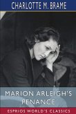 Marion Arleigh's Penance (Esprios Classics)