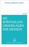 Die spirituellen Grundlagen der Medizin (eBook, ePUB)