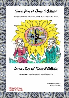 Laurent Clerc et Thomas H. Gallaudet, deux pionniers dans le nouveau monde de l'education des sourds (eBook, ePUB) - Golaszewski, Mireille; Mansfield, Ellen