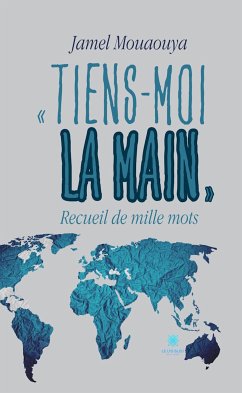 « Tiens-moi la main » (eBook, ePUB) - Mouaouya, Jamel