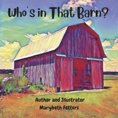 Who's in That Barn? - Fetters, Marybeth