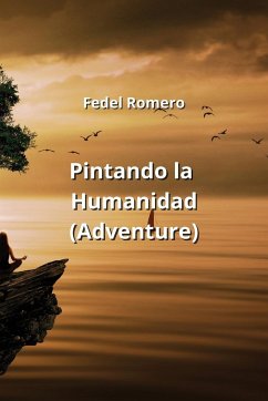 Pintando la Humanidad (Adventure) - Romero, Fedel