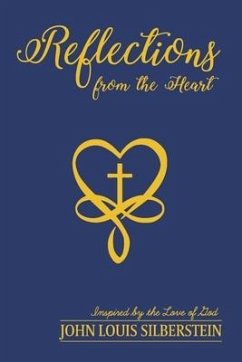 Reflections from the Heart - Silberstein, John Louis