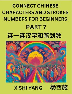 Cover Connect Chinese Character Strokes Numbers (Part 7)- Moderate Level Puzzles for Beginners, Test Series to Fast Learn Counting Strokes of Chinese Characters, Simplified Characters and Pinyin, Easy Lessons, Answers