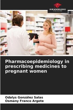 Pharmacoepidemiology in prescribing medicines to pregnant women - González Salas, Odalys;Franco Argote, Osmany