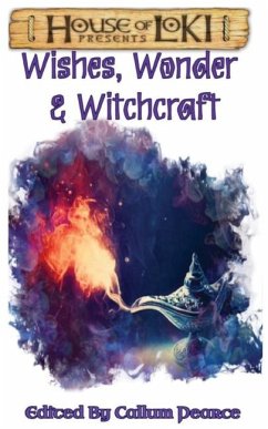 Wishes, Wonder & Witchcraft - Pearce, Callum; Philips, Lynne; Wilkinson, Nick