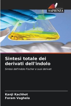 Sintesi totale dei derivati dell'indolo - Kachhot, Kanji;Vaghela, Foram