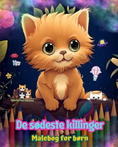 De sødeste killinger - Malebog for børn - Kreative og sjove scener med glade katte - Editions, Colorful Fun