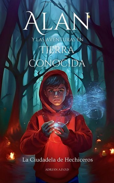 Alan y las Aventuras en Tierra Conocida. La Ciudadela de Hechiceros (eBook, ePUB)