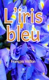 L&quote;iris bleu (eBook, ePUB)