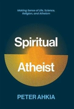 Spiritual Atheist - Ahkia, Peter
