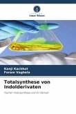 Totalsynthese von Indolderivaten