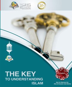 The Key to understanding Islam - Ash Sheha, Abd Ar Rahman