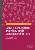 Culture, Participation and Policy in the Municipal Public Park (eBook, PDF)