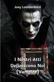 I Nostri Atti Definiscono Noi (Vampire)