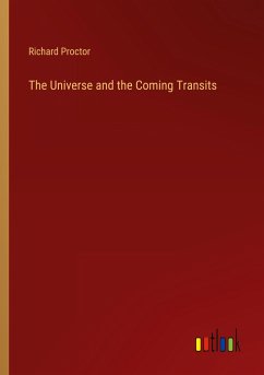 The Universe and the Coming Transits - Proctor, Richard