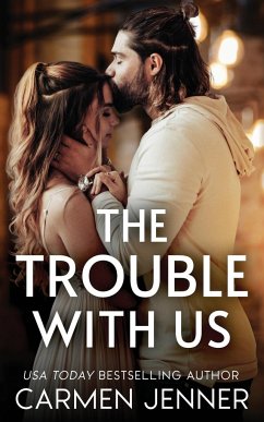 The Trouble with Us - Jenner, Carmen