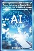 Pioneering Tomorrow's AI System Through Marine Engineering An Empirical Study Of The Peter Chew Method For Overcoming Incomplete Answers When Using Chat GPT