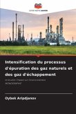 Intensification du processus d'épuration des gaz naturels et des gaz d'échappement