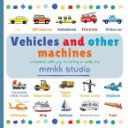 Vehicles and other machines