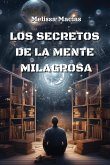 Los Secretos de la Mente Milagrosa