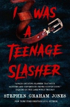 I Was a Teenage Slasher - Jones, Stephen Graham