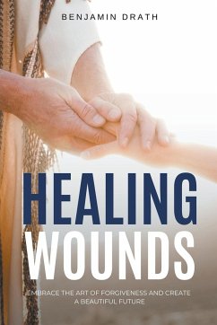 Healing Wounds - Drath, Benjamin