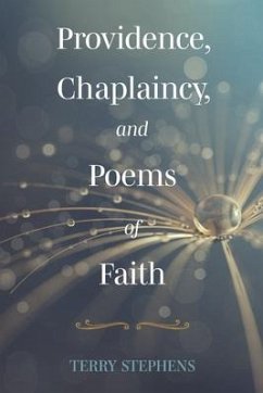 Providence, Chaplaincy, and Poems of Faith - Stephens, Terry