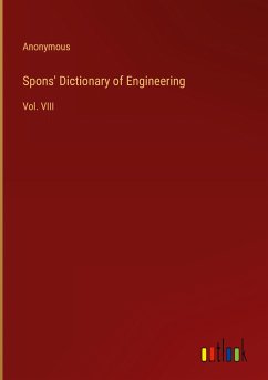 Spons' Dictionary of Engineering - Anonymous