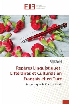 Repères Linguistiques, Littéraires et Culturels en Français et en Turc - Yilmaz, Selim;Kara, Nezihe