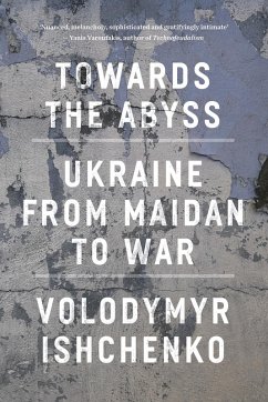 Towards the Abyss (eBook, ePUB) - Ishchenko, Volodymyr