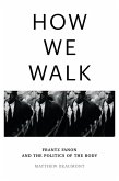 How We Walk (eBook, ePUB)