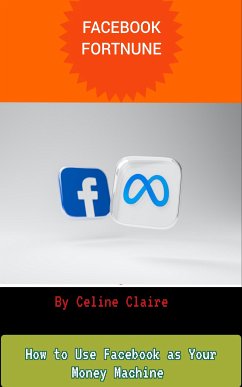 Facebook Fortune (eBook, ePUB) - Claire, Celine