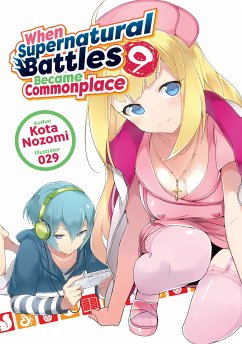 When Supernatural Battles Became Commonplace: Volume 9 (eBook, ePUB) - Nozomi, Kota