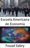 Escuela Americana de Economía (eBook, ePUB)