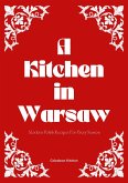 A Kitchen in Warsaw: Modern Polish Recipes For Every Season (eBook, ePUB)