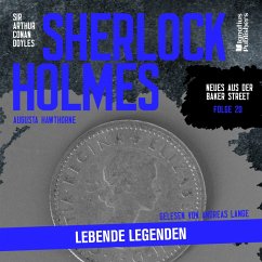 Sherlock Holmes: Lebende Legenden (Neues aus der Baker Street, Folge 20) (MP3-Download) - Doyle, Sir Arthur Conan; Hawthorne, Augusta